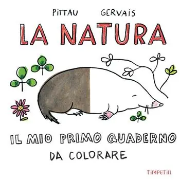 Nuova Collezione La natura. Il mio primo quaderno da colorare