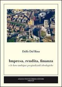 Quantità Limitata Impresa, rendita, finanza e le loro ambigue pregiudiziali ideologiche