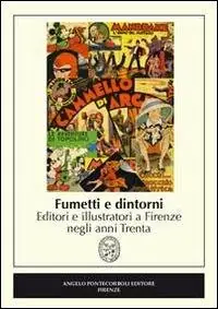 Popolare Fumetti e dintorni. Editori e illustratori a Firenze negli anni trenta