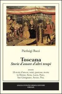 Toscana. Storie d‘amore d‘altri tempi Compra Oggi Stesso