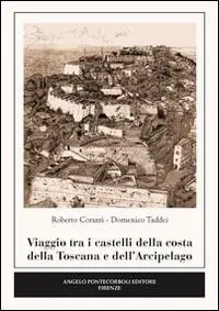 Viaggio tra i castelli della costa della Toscana e dell‘arcipelago Prezzo Di Fabbrica