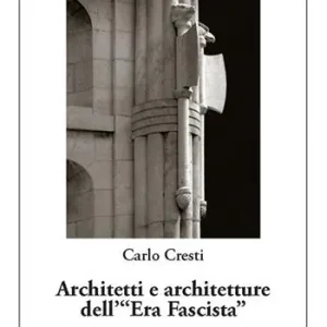 Architetti e architetture dell‘«Era fascista» Offerta