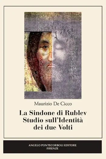 La sindone di Rublev. Studio sull‘identità dei due volti Must-Have