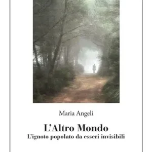 L‘altro mondo. L‘ignoto popolato da esseri invisibili Offerta Speciale