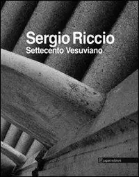 Direttamente Dal Produttore Settecento vesuviano. Ediz. illustrata