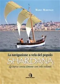 La navigazione a vela del popolo Shardana Offerta Lampo