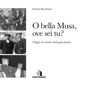O bella musa ove sei tu? Viaggio nel mistero della gara poetica. Testo italiano e sardo Ultime Pezzi