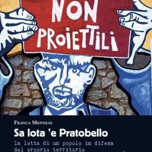 Sa lota ‘e Pratobello. La lotta di un popolo in difesa del proprio territorio Ultima Occasione