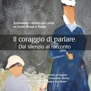 Il coraggio di parlare. Dal silenzio al racconto Acquista Ora