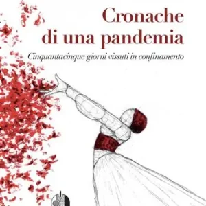 Reso Gratuito Cronache di una pandemia. Cinquantacinque giorni vissuti in confinamento