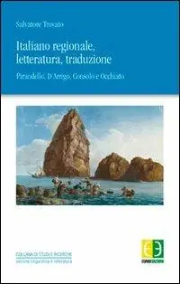 Italiano regionale, letteratura, traduzione. Pirandello, D‘Arrigo, Consolo, Occhiato Offerta Speciale