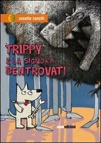 Nuova Collezione Trippy e la signora Bentrovati