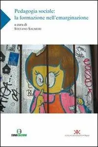 Ordina Subito Padagogia sociale. La formazione nell‘emarginazione