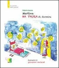 Acquista Ora Martina ha paura di dormire