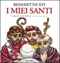 Spedito Oggi I miei santi. Interventi del Santo Padre su san Giuseppe, san Benedetto e sant‘Agostino