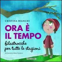 Ora è il tempo. Filastrocche per tutte le stagioni Saldi