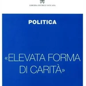 «Elevata forma di carità». Politica Prezzo Scontato