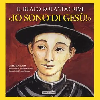 Ultime Pezzi «Io sono di Gesù». Il beato Rolando Rivi
