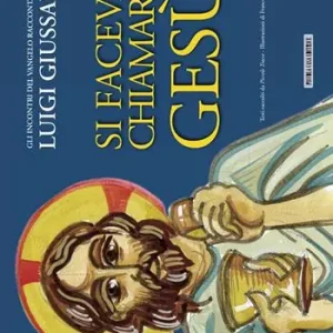Offerta Lampo Si faceva chiamare Gesù. Gli incontri del Vangelo raccontati da Luigi Giussani