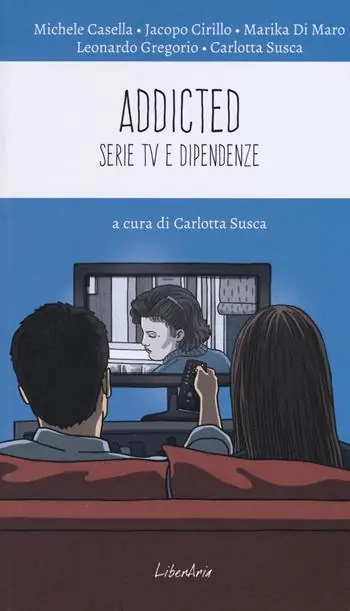 Spedizione Espresso Addicted. Serie tv e dipendenze