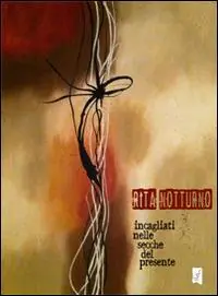 Non Perdere Incagliati nelle secche del presente