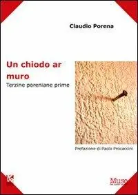 Direttamente Dal Produttore Un chiodo ar muro. Terzine poreniane prime
