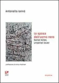 Sconto La sposa dell‘uomo nero. Serial killer, unserial lover