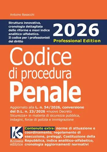 Offerta Limitata Codice penale e di procedura penale 2026. Professional edition. Aggiornato al nuovo «pacchetto sicurezza 2026» L. n. 54/2026
