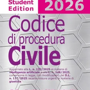 Codice di procedura civile 2026. Student edition. Aggiornato alla L. n. 132/2025 in materia di intelligenza artificiale e alla L. n. 148/2025, conversione in legge, con modificazioni, del D.L. n. 117/2025 recante misure urgenti in materia di giustizia Super Prezzo
