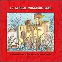 Lo svasso maggiore Igor Nuovo Arrivo