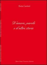 D‘amore, parole e d‘altre storie Nuova Collezione