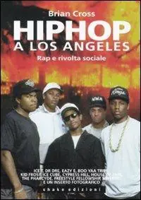 Hip hop a Los Angeles. Rap e rivolta sociale A Buon Prezzo