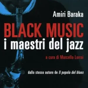 Black music. I maestri del jazz Esclusivo
