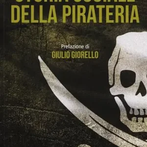 Storia sociale della pirateria Acquista Ora