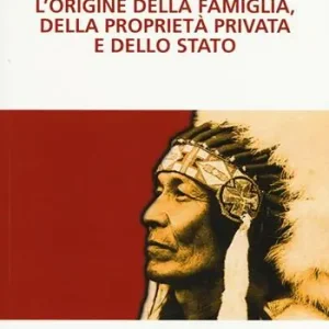L‘origine della famiglia, della proprietà privata e dello Stato Prezzo Basso