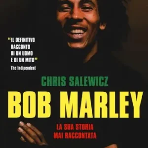 Nuovo Arrivo Bob Marley. La sua storia mai raccontata