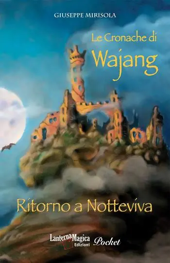 Occasione Imperdibile Le Cronache di Wajang. Ritorno a Notteviva