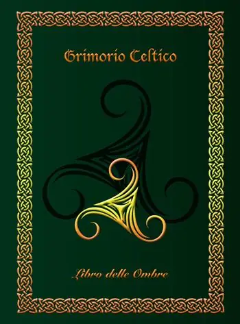 Grimorio celtico. Libro delle ombre. Ediz. rilegata (large) Reso Gratuito