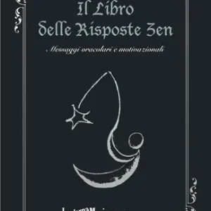 Occasione Il libro delle risposte zen. Messaggi oracolari e motivazionali