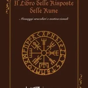Promo Stagionale Il libro delle risposte delle rune. Messaggi oracolari e motivazionali