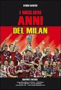 I migliori anni del Milan Compra Adesso