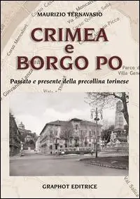 Ultima Occasione Crimea e Borgo Po. Passato e presente della precollina torinese