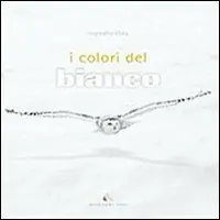 Offerta Lampo I colori del bianco. Ediz. multilingue