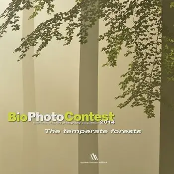 Bio photo contest 2014. The temperate forests. Ediz. multilingue Offerta Speciale