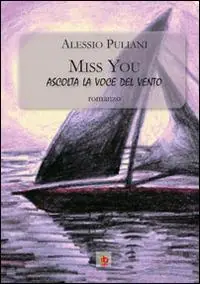 Miss you. Ascolta la voce del vento Promozione Esclusiva