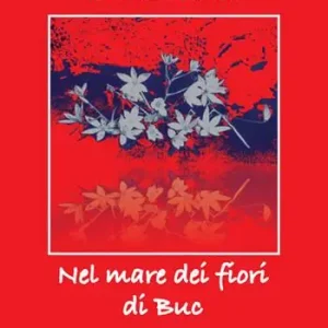 Nel mare dei fiori di Buc Offerta Lampo