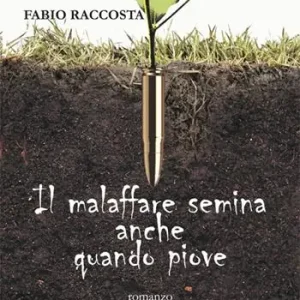 Il malaffare semina anche quando piove Ultime Pezzi