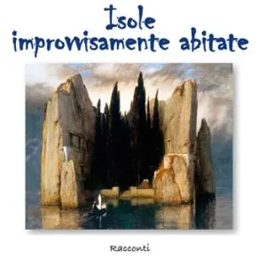 A Buon Prezzo Isole improvvisamente abitate