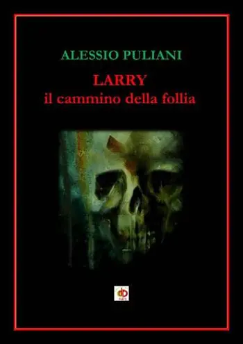 Larry. Il cammino della follia Di Tendenza