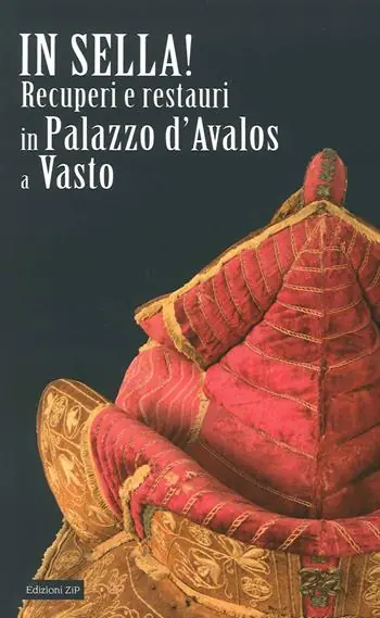 Miglior Prezzo In sella! Recuperi e restauri in palazzo d‘Avalos a Vasto